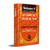 Le Livre Du Talib Al 'ilm - Vol. 4 [Kitâb At-Tawhîd]